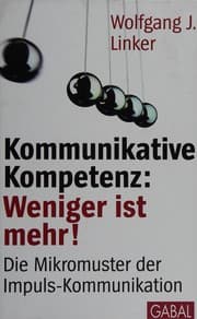 Cover: Kommunikative Kompetenz: Weniger ist mehr!